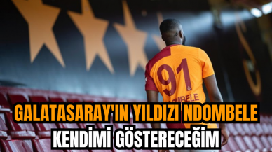 Galatasaray'ın yıldızı Ndombele: Kendimi göstereceğim