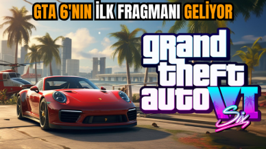 GTA 6'nın ilk fragmanı geliyor ne zaman saat kaçta yayınlanacak?