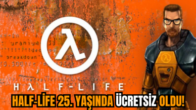 Half-Life 25. yaşında ücretsiz oldu!