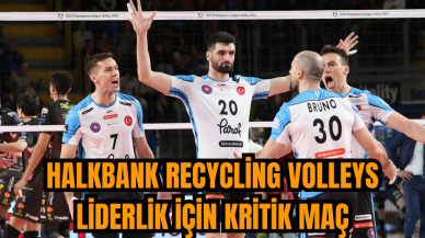 Halkbank Recycling Volleys liderlik için kritik maç