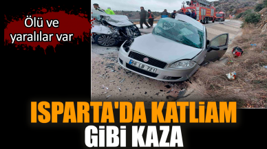 Isparta'da katliam gibi kaza! Ölü ve yaralılar var