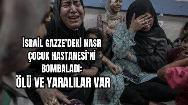 İsrail Gazze’deki Nasr Çocuk Hastanesi’ni Bombaladı: Ölü ve Yaralılar Var