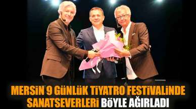 Mersin 9 günlük tiyatro festivalinde sanatseverleri ağırladı