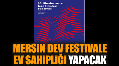 Mersin dev festivale ev sahipliği yapacak