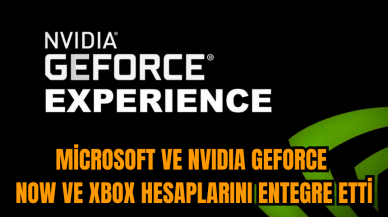 Microsoft ve NVIDIA GeForce NOW ve Xbox hesaplarını entegre etti