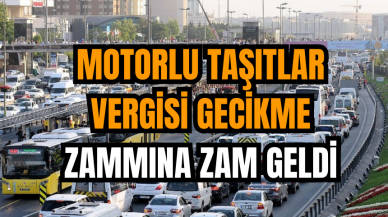 Motorlu Taşıtlar Vergisi Gecikme Zammına Zam Geldi