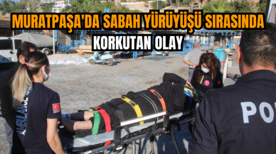 Muratpaşa'da Sabah Yürüyüşü Sırasında Korkutan Olay