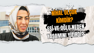 Nihal Olçok Kimdir? Eşi ve Oğlu Neden Yaşamını Yitirdi?