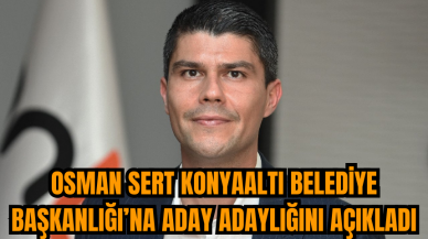 Osman Sert Konyaaltı Belediye Başkanlığı’na aday adaylığını açıkladı