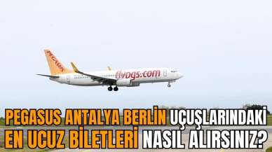 Pegasus Antalya Berlin uçuşlarındaki en ucuz biletleri nasıl alırsınız?