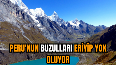 Peru'nun buzulları eriyip yok oluyor