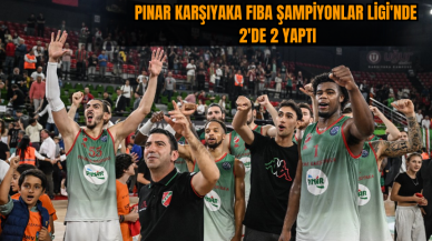 Pınar Karşıyaka FIBA Şampiyonlar Ligi'nde 2'de 2 yaptı