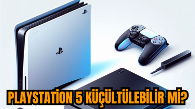 PlayStation 5 küçültülebilir mi?