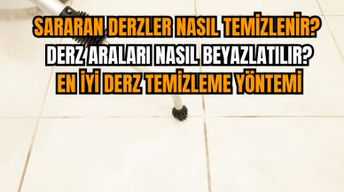 Sararan derzler nasıl temizlenir? Derz araları nasıl beyazlatılır?En iyi derz temizleme yöntemi