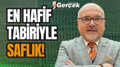 En hafif tabiriyle saflık!