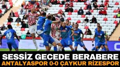 Sessiz gecede berabere: Antalyaspor 0-0 Çaykur Rizespor