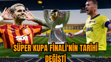 Süper Kupa Finali'nin tarihi değişti