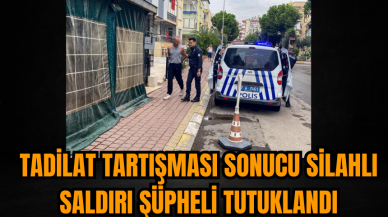 Tadilat Tartışması Sonucu Silahlı Saldırı: Şüpheli Tutuklandı