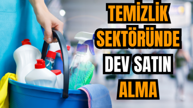 Temizlik sektöründe dev satın alma