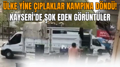 Ülke yine çıplaklar kampına döndü! Kayseri'de şok eden görüntüler