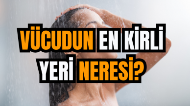 Vücudun En Kirli Yeri Neresi?