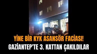 Yine bir KYK asansör faciası! Gaziantep'te 3. kattan çakıldılar