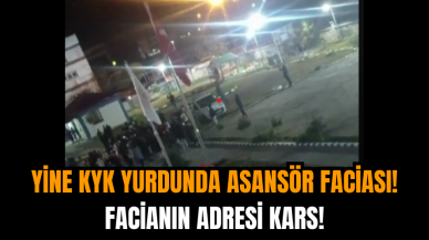 Yine KYK Yurdunda Asansör Faciası! Facianın Adresi Kars!