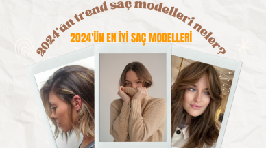 2024'ün trend saç modelleri neler? 2024'ün en iyi saç modelleri