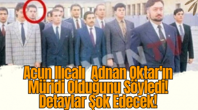 Acun Ilıcalı  Adnan Oktar'ın Müridi Olduğunu Söyledi! Detaylar Şok Edecek!