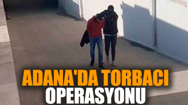 Adana'da torbacı operasyonu! 5 kişi tutuklandı