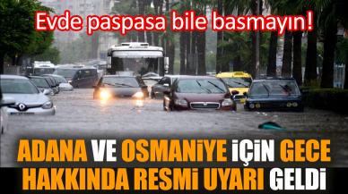 Adana ve Osmaniye için gece hava durumu uyarısı