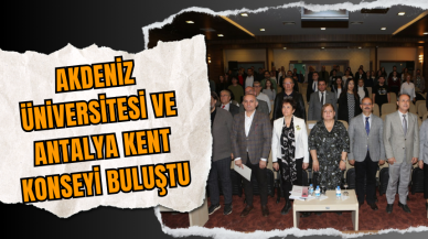 Akdeniz Üniversitesi ve Antalya Kent Konseyi Buluştu