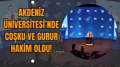 Akdeniz Üniversitesi’nde Coşku ve Gurur Hakim Oldu!