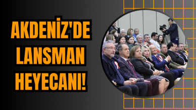 Akdeniz'de Lansman Heyecanı!