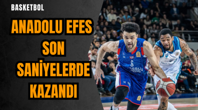 Anadolu Efes son saniyelerde kazandı