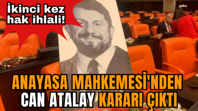 Anayasa Mahkemesi'nden Can Atalay kararı çıktı: İkinci kez hak ihlali