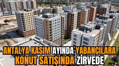 Antalya kasım ayında yabancılara konut satışında zirvede