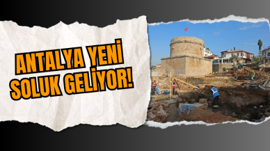 Antalya yeni soluk geliyor!