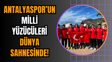 Antalyaspor’un Milli Yüzücüleri Dünya Sahnesinde!