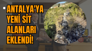 Antalya'ya Yeni Sit Alanları Eklendi!