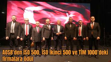 AOSB'den İSO 500, İSO İkinci 500 ve TİM 1000’deki firmalara ödül