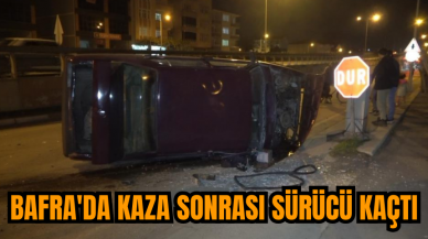 Bafra'da kaza sonrası sürücü kaçtı