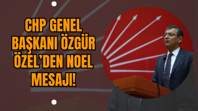 CHP Genel Başkanı Özgür Özel’den Noel Mesajı!