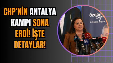 CHP’nin Antalya Kampı Sona Erdi! İşte Detaylar!