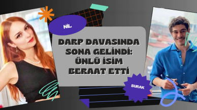 Darp Davasında Sona Gelindi: Ünlü İsim Beraat Etti