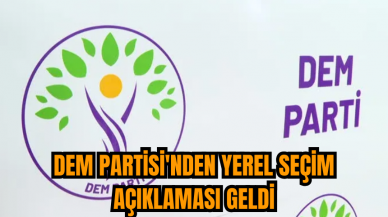 DEM Partisi'nden yerel seçim açıklaması geldi