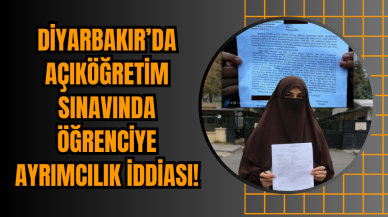 Diyarbakır’da Açıköğretim Sınavında Öğrenciye Ayrımcılık İddiası!