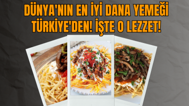 Dünya'nın En İyi Dana Yemeği Türkiye'den! İşte O Lezzet!