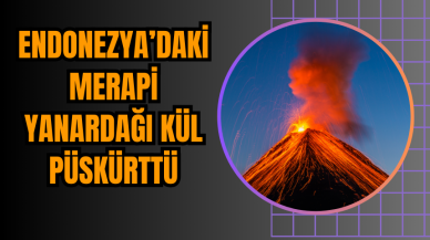 Endonezya’daki Merapi Yanardağı Kül Püskürttü