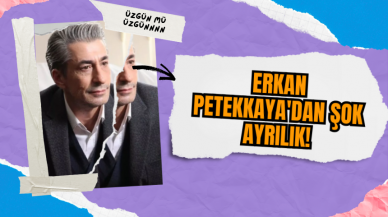 Erkan Petekkaya'dan şok ayrılık!